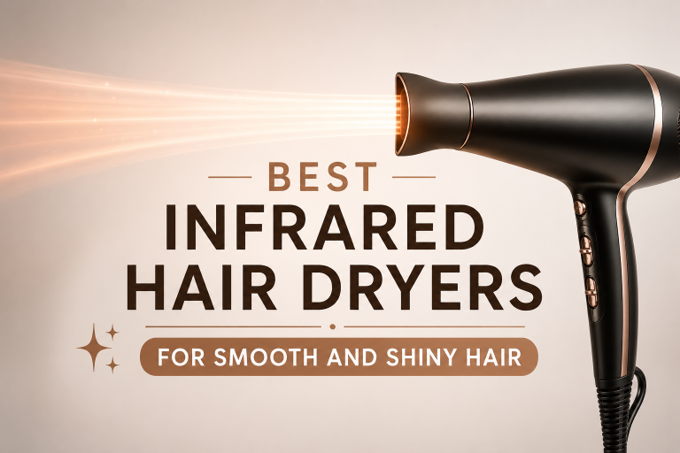 Best Infrared Hair Dryers for Smooth and Shiny Hair