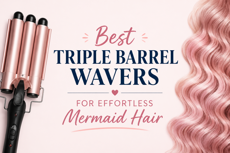 Best Triple Barrel Wavers for Effortless Mermaid Hair